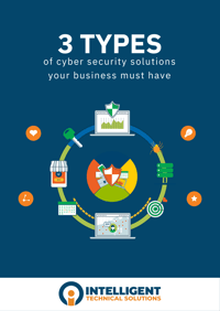 3 Types of Cyber Security Solutions your Business Must Have