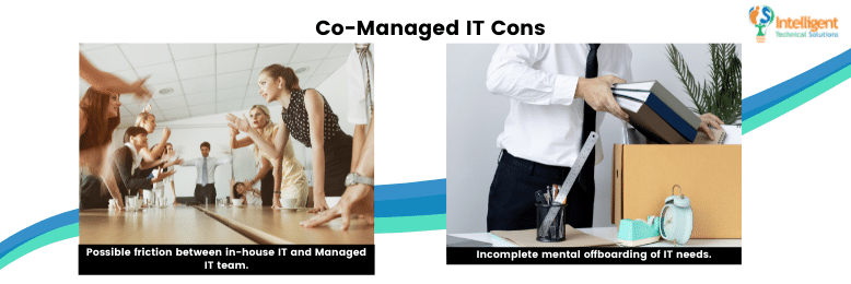Co-Managed IT Cons