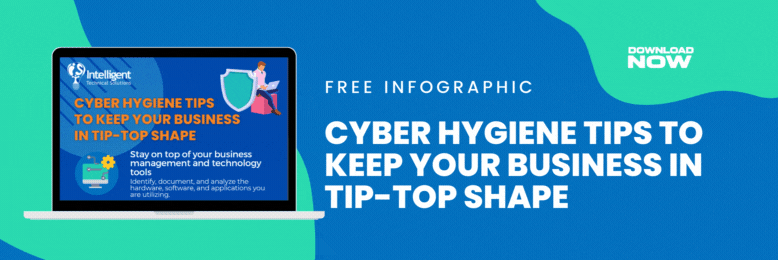 Cyber Hygiene Tips to Keep Your Business in Tip-top Shape