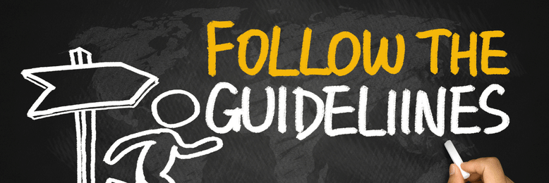 Follow the guidelines