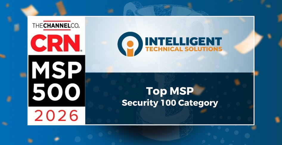 CRN MSP 500 2026 badge recognizing Intelligent Technical Solutions as a top Security MSP 100 provider.