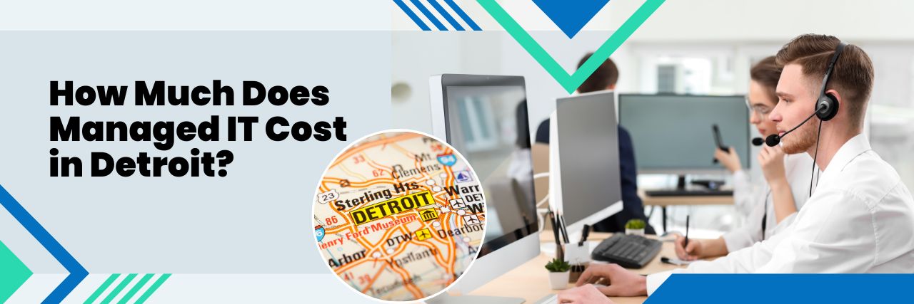 How Much Does Managed IT Cost  in Detroit