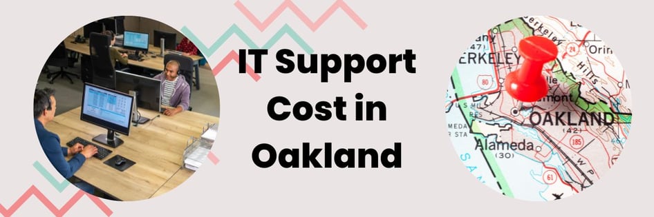 IT support cost in Oakland