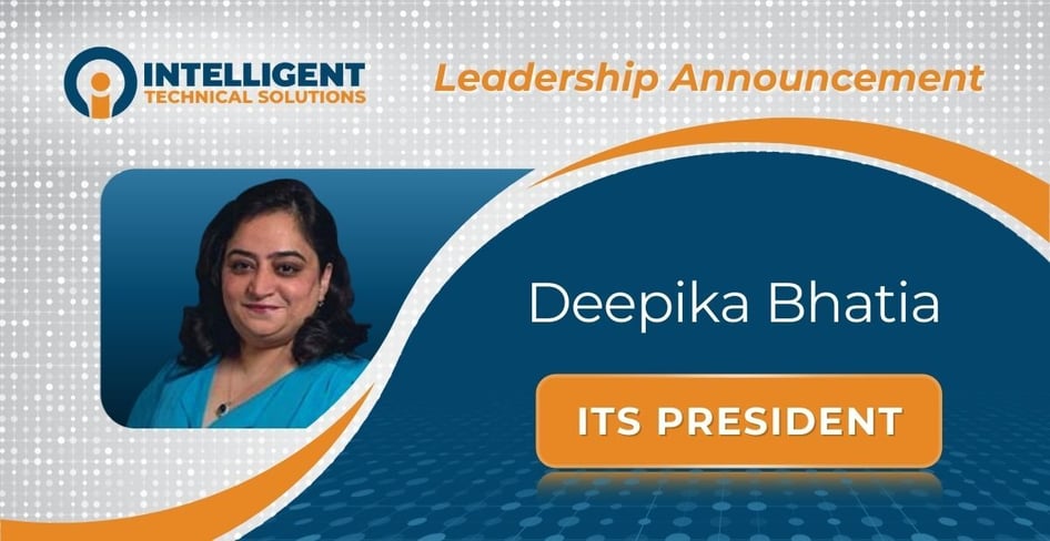 Leadership announcement showing Deepika Bhatia named President of Intelligent Technical Solutions (ITS).