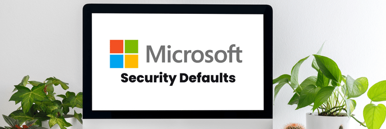 Microsoft Security Defaults on screen