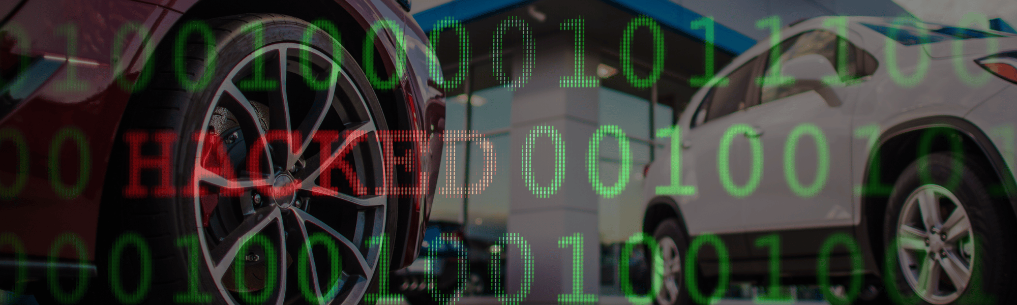 close-up of cars in a dealership with binary code and the word "Hacked" overlaid, representing the impact of a cyber attack on the automotive industry