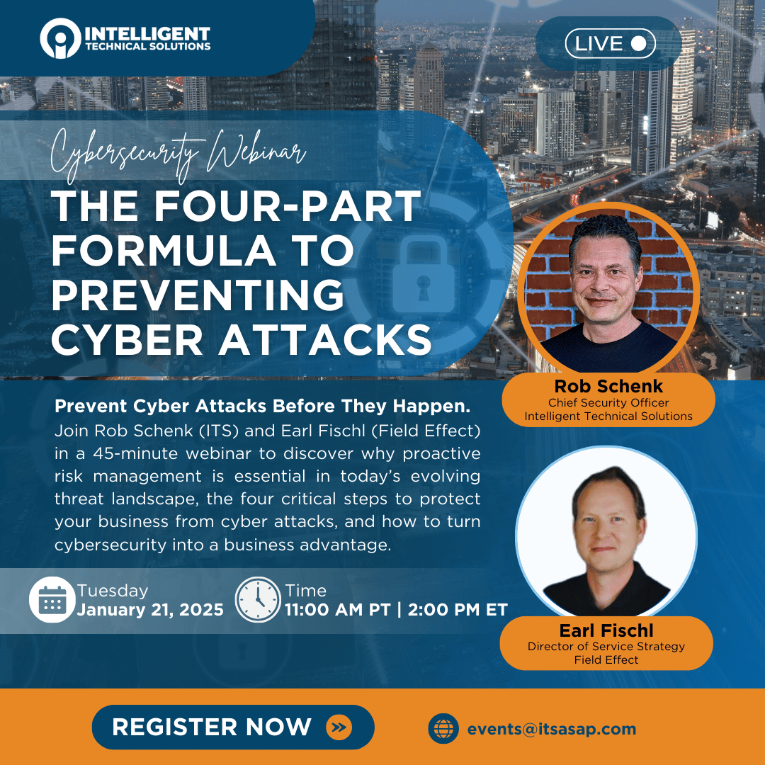 Promotional graphic for a cybersecurity webinar titled 'The Four-Part Formula to Preventing Cyberattacks,' featuring Rob Schenk and Earl Fischl, with event details: January 21, 2025, at 11 AM PT / 2 PM ET.