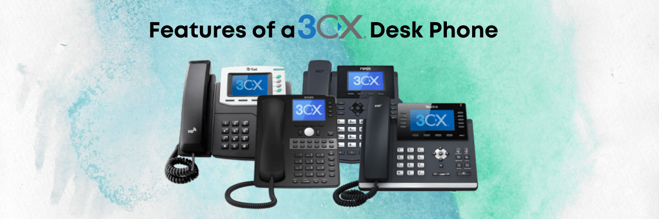 What are the Features of a 3CX Desk Phone? [Video]