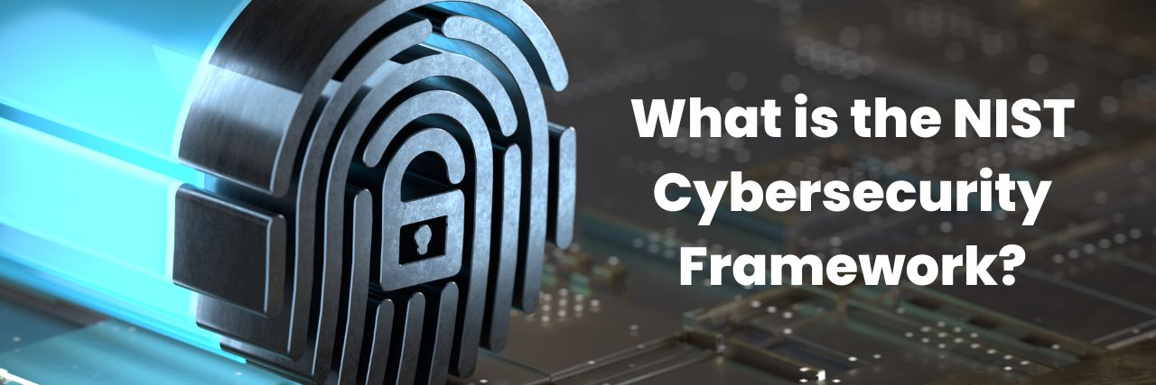 What is the NIST Cybersecurity Framework?