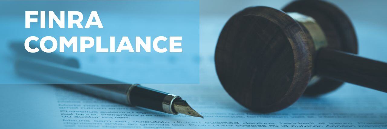 FINRA compliance label above a pen and a gavel on top of a compliance contract
