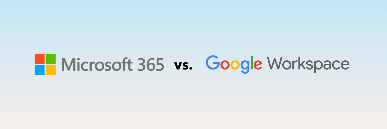 Microsoft 365 vs. Google Workspace: Which is Better for Your Business?